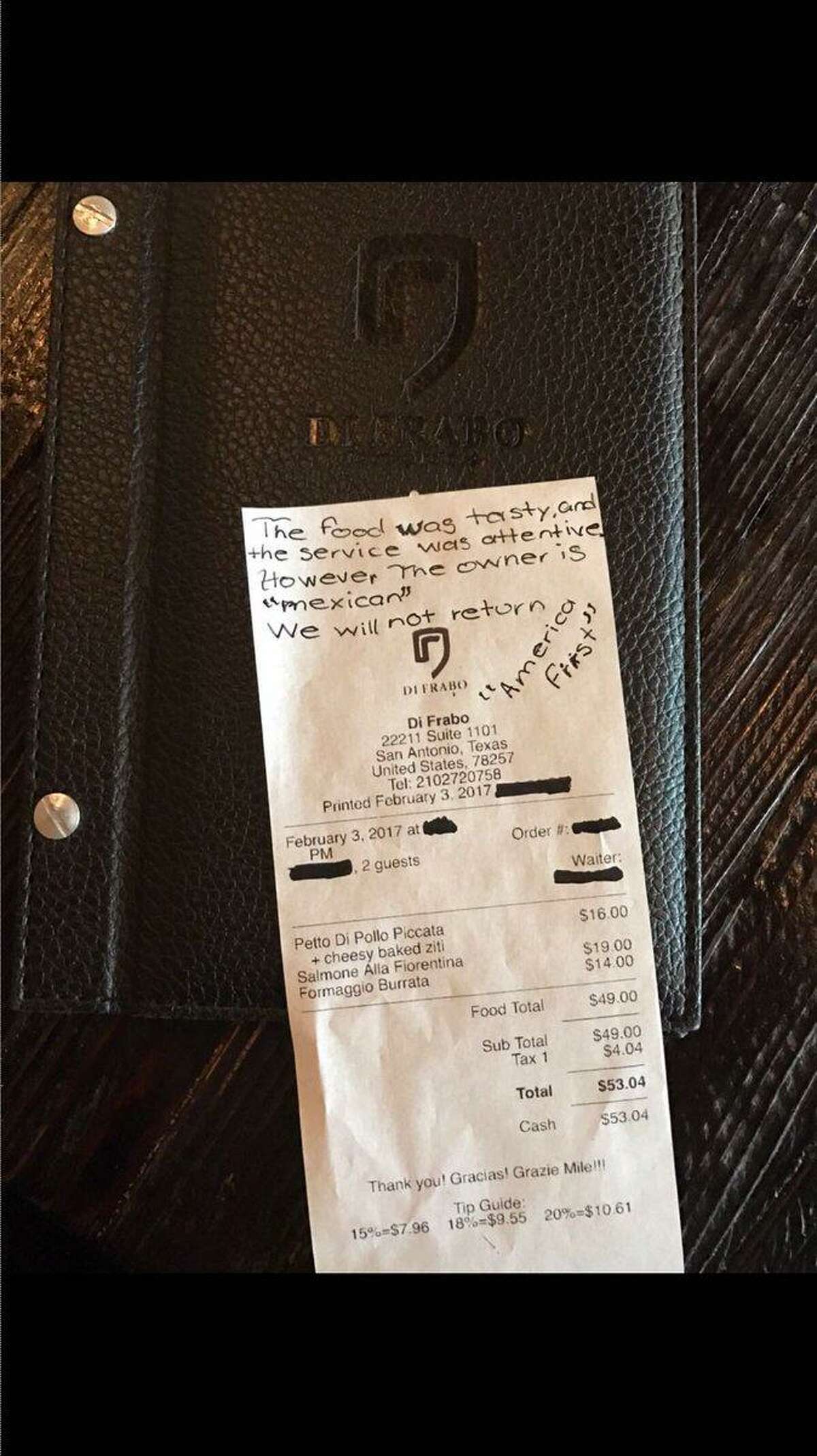 Customers at Di Frabo Ristorante Italiano near near the Dominion development allegedly left a racist message for the restaurant’s owner Friday, vowing not to return because he is Mexican. “The food was tasty and the service was attentive. However, the owner is ‘Mexican.’ We will not return. ‘America First.’” The customers racked up a $53 tab before allegedly leaving the racist message.