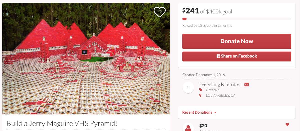 Comedy collective Everything is Terrible! have launched a GoFundMe campaign to raise $400,000 in order to build a "Jerry Maguire" VHS tape pyramid in the desert. 