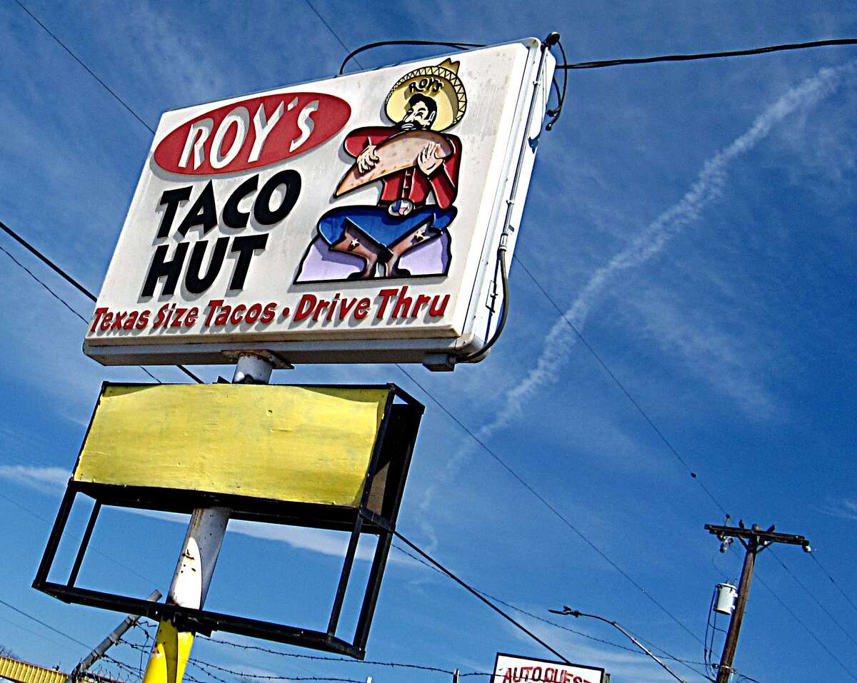 Roy's Taco Hut on Old Highway 90 West.