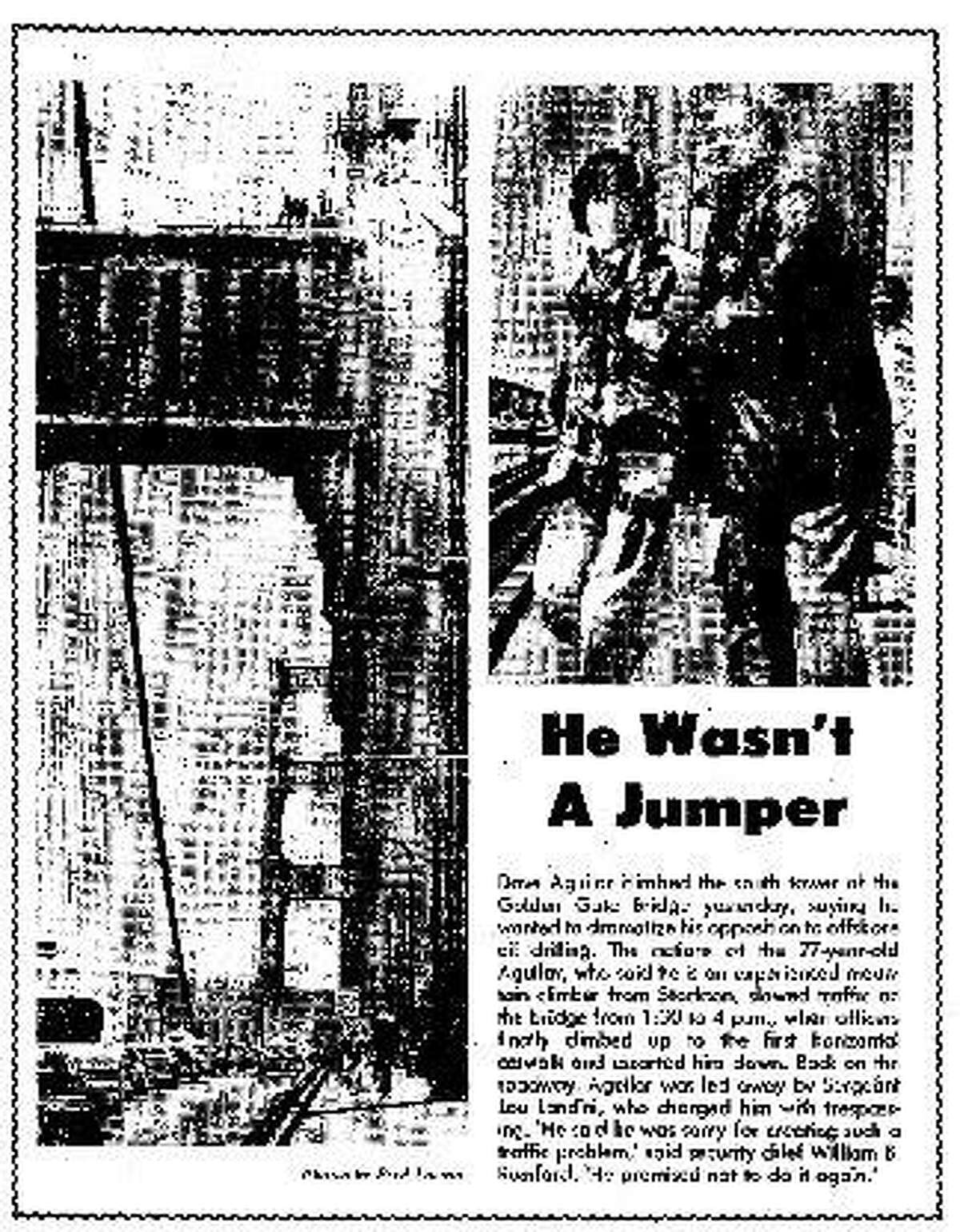 Dave Aguilar .. climbs the Golden Gate Bridge tower to express his opposition to offshore oil drilling, 05/02/1981 stunt s