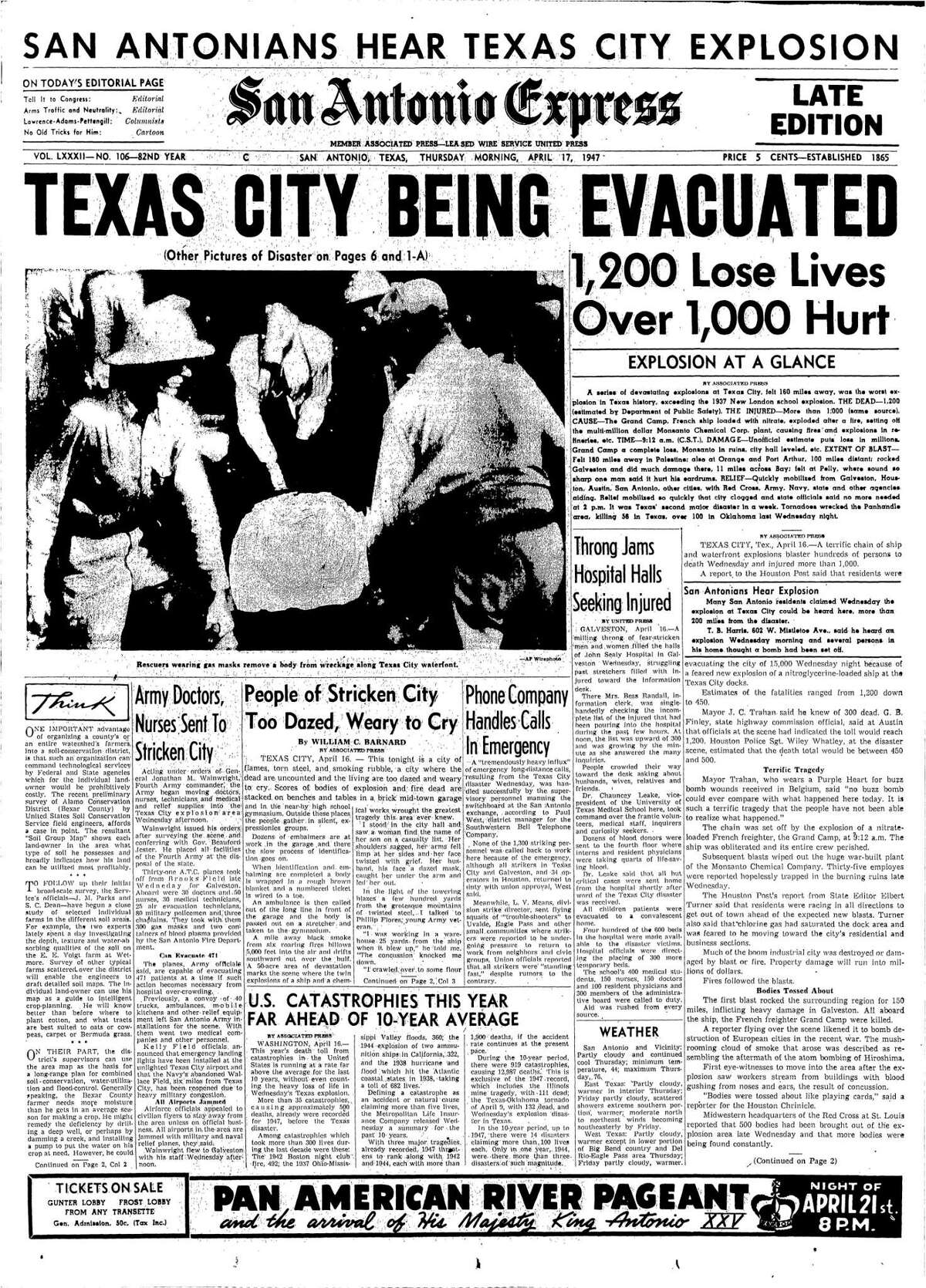 A1 of San Antonio Express, April 17, 1947. "Texas City being evacuated." The Grandcamp, a ship docked in Texas City, explodes when a fire in the cargo hold reaches ammonium nitrate fertilizer. The resulting explosion leveled buildings in the area and shattered windows in Houston, forty miles away. According to the front page, San Antonians could hear the explosion. An estimated 500 to 600 people were killed with more than three thousand injured.  From digitized microfilm