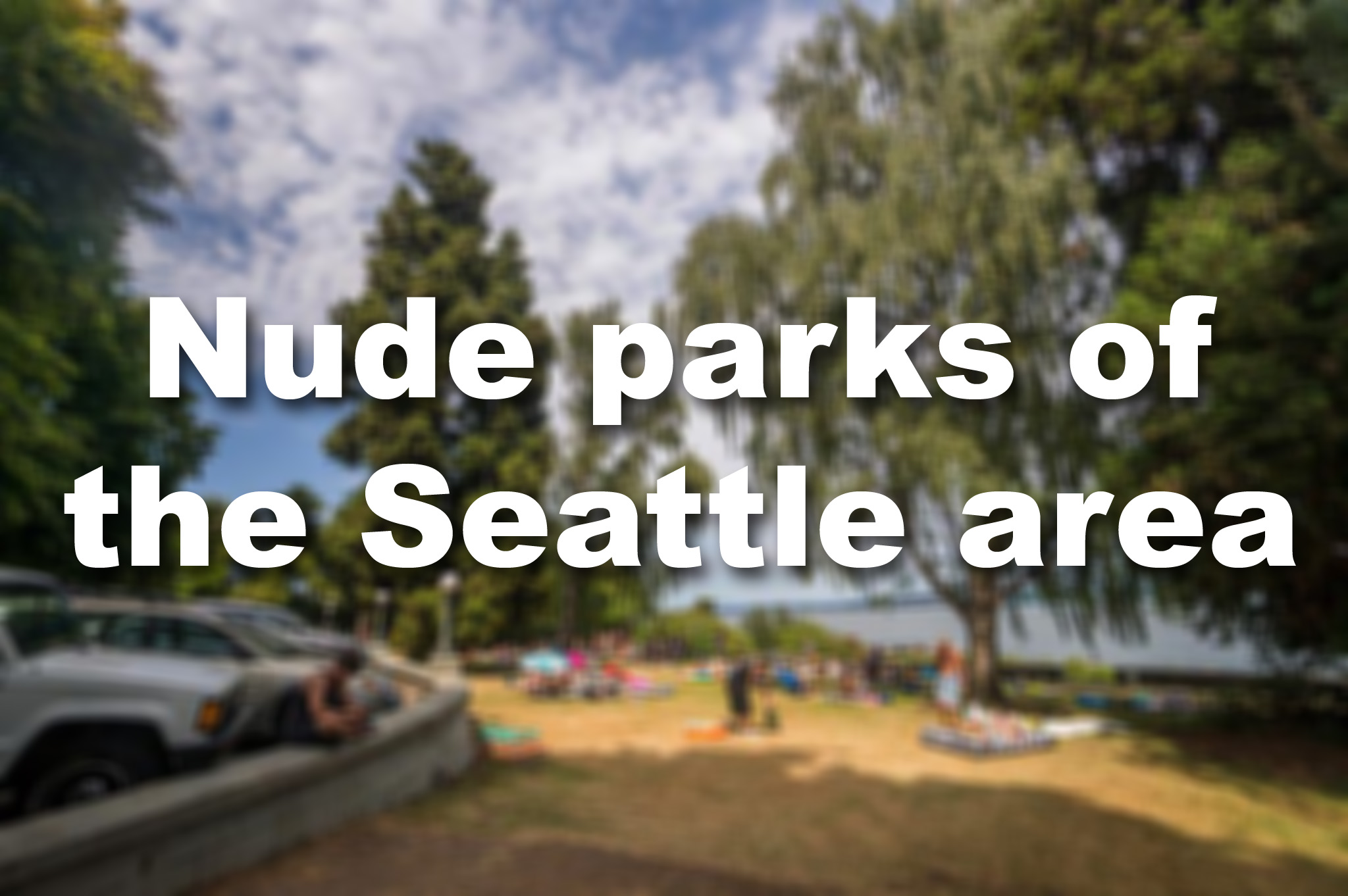 Nude Parks In The Seattle Area