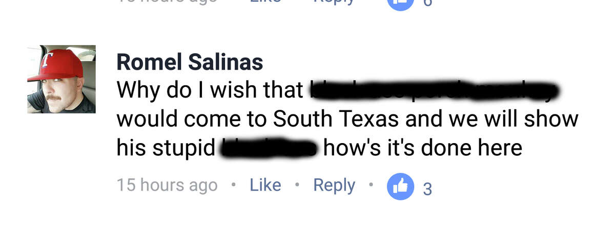 Romel Salinas: "Why do I wish that (racial slur) would come to South Texas and we will show his stupid (racial slur) how it's done here."