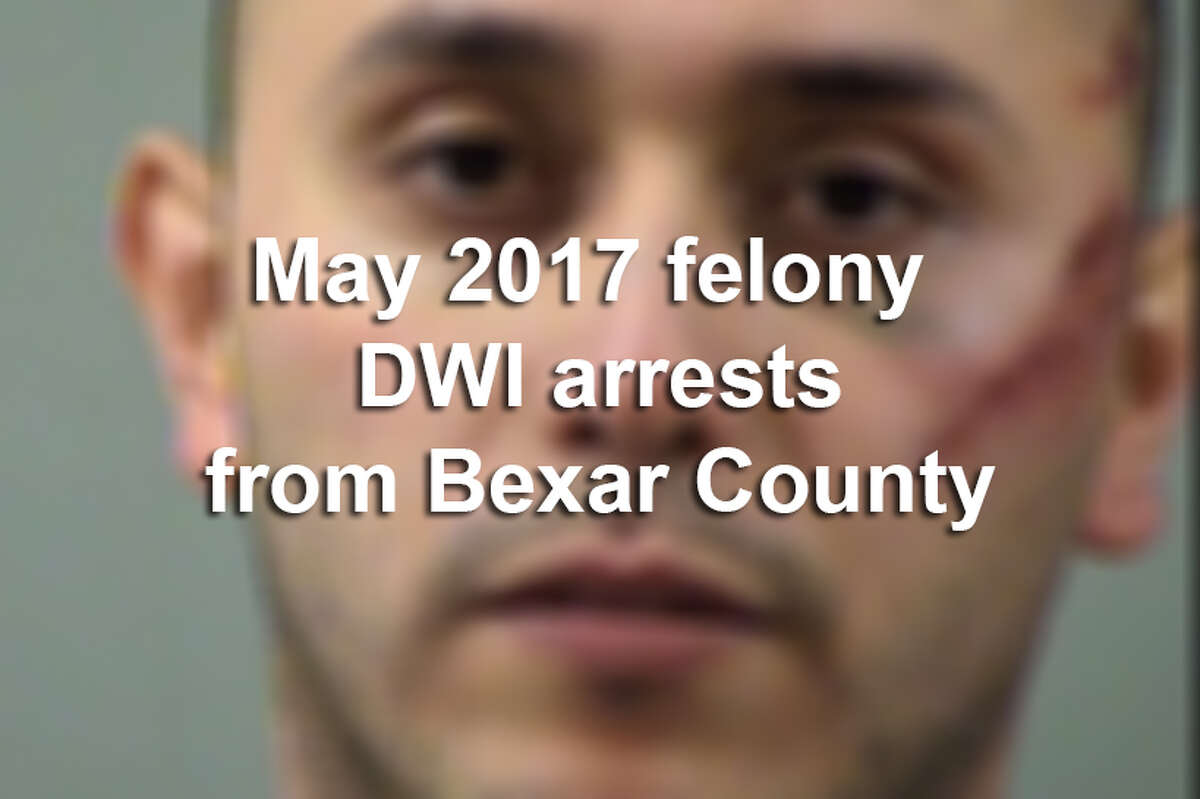 Click through this gallery to see felony DWI arrests from May 2017 in Bexar County.