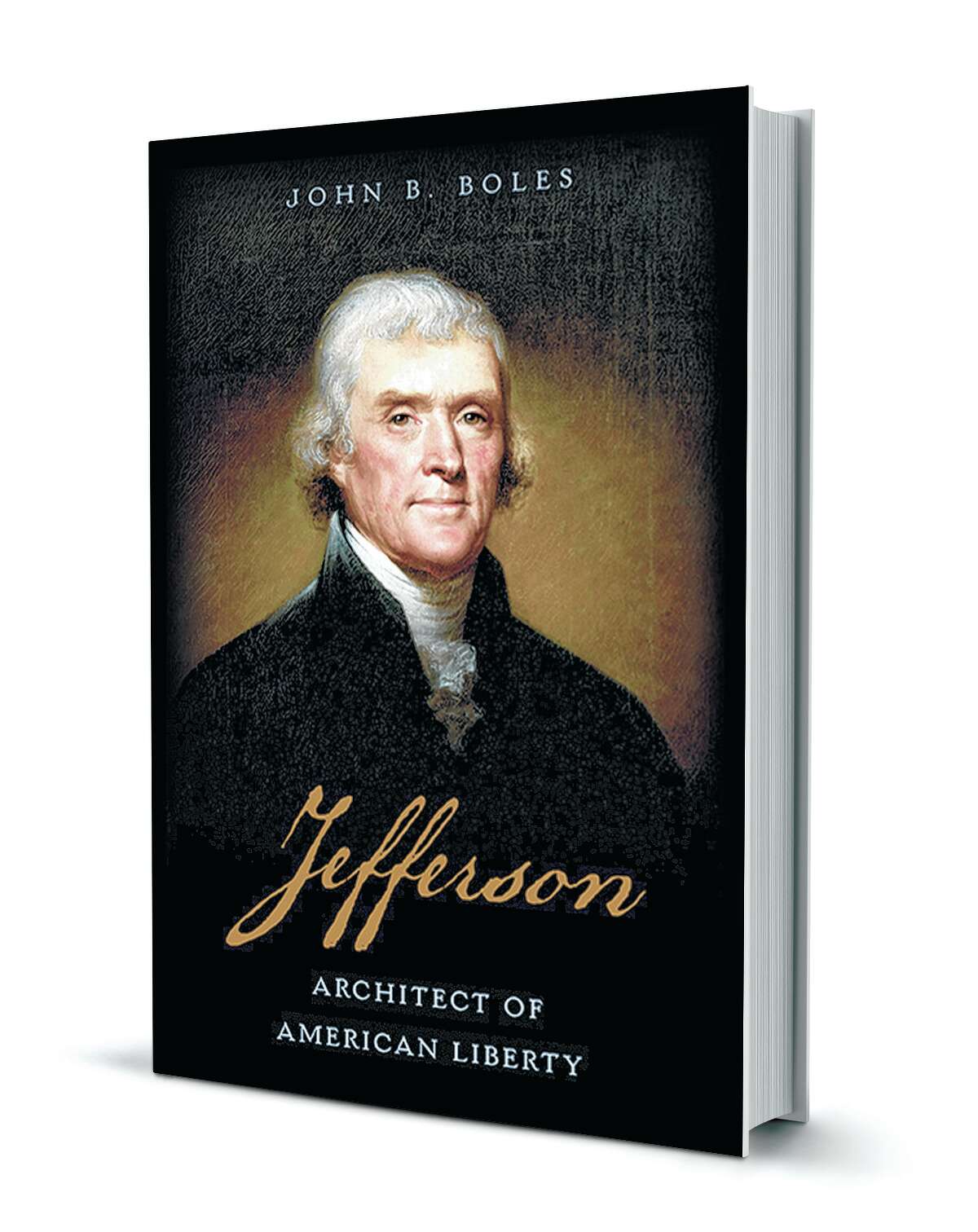 'Jefferson: Architect of American Liberty' by John B. Boles