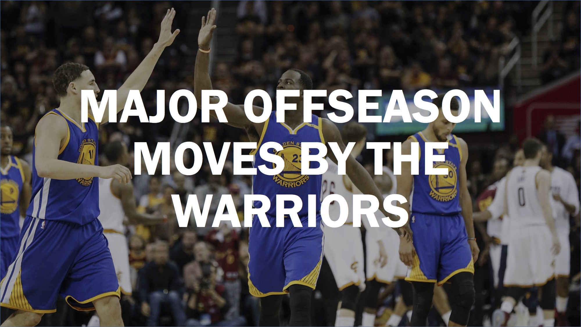 2017 Golden State Warriors roster moves