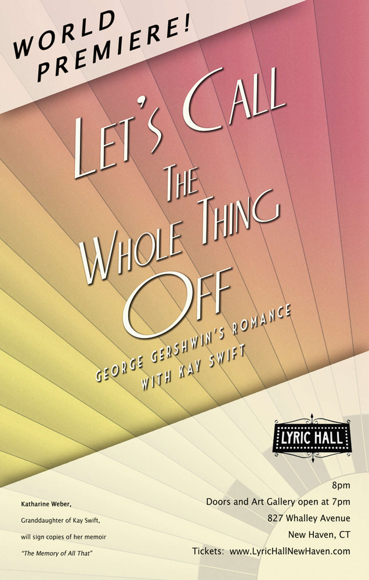 The world premiere of “Let’s Call the Whole Thing Off: George Gershwin’s Romance with Kay Swift” will be staged Feb. 12 at 8 p.m. at Lyric Hall, 827 Whalley Ave. in New Haven.