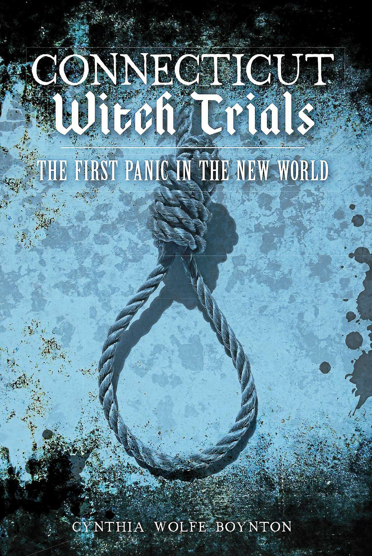 The book cover for “Connecticut Witch Trials: The First Panic in the New World.”