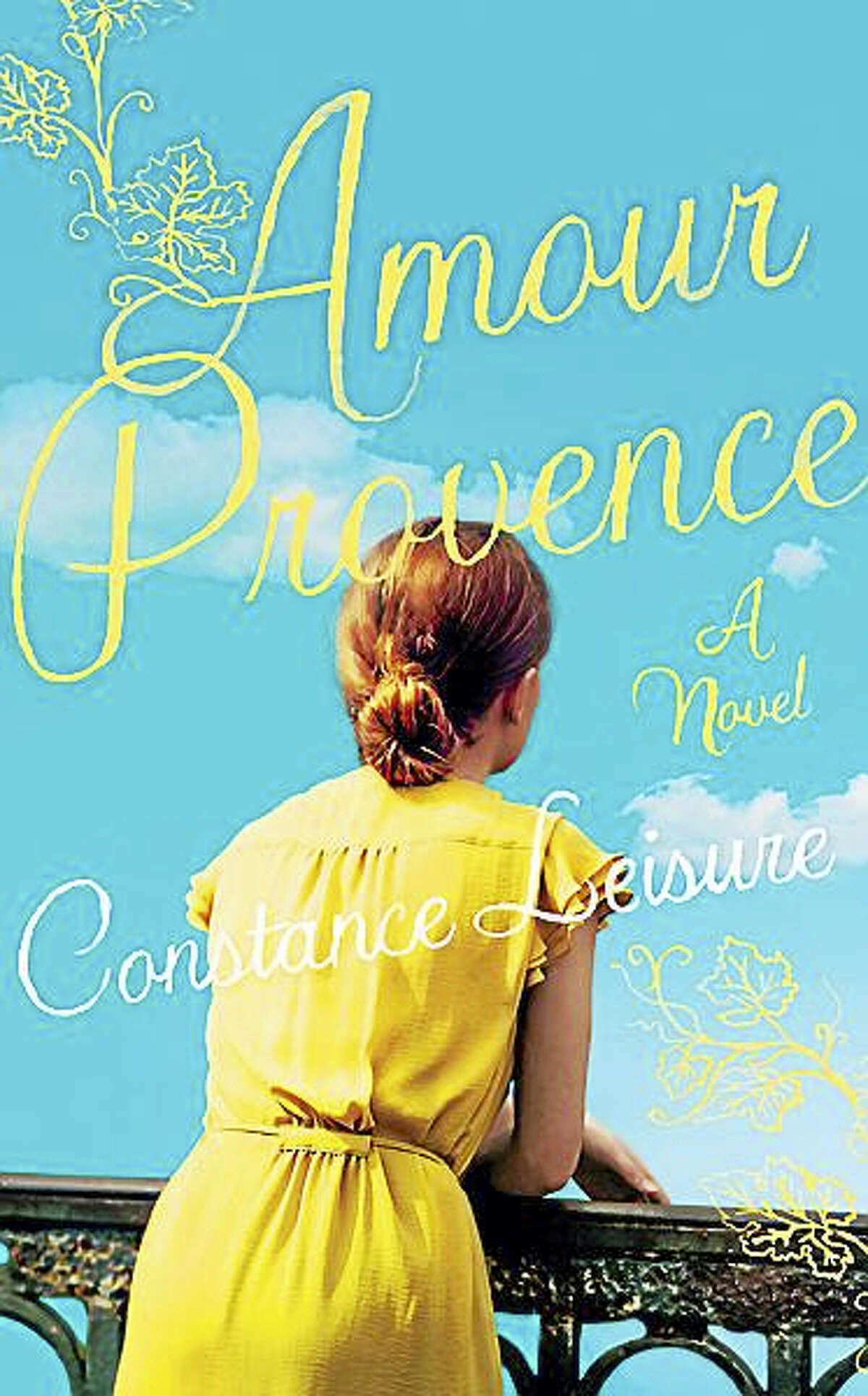 "Amour Provence," a novel by Connie Leisure, weaves a tale of life in a small wine village in the south of France.