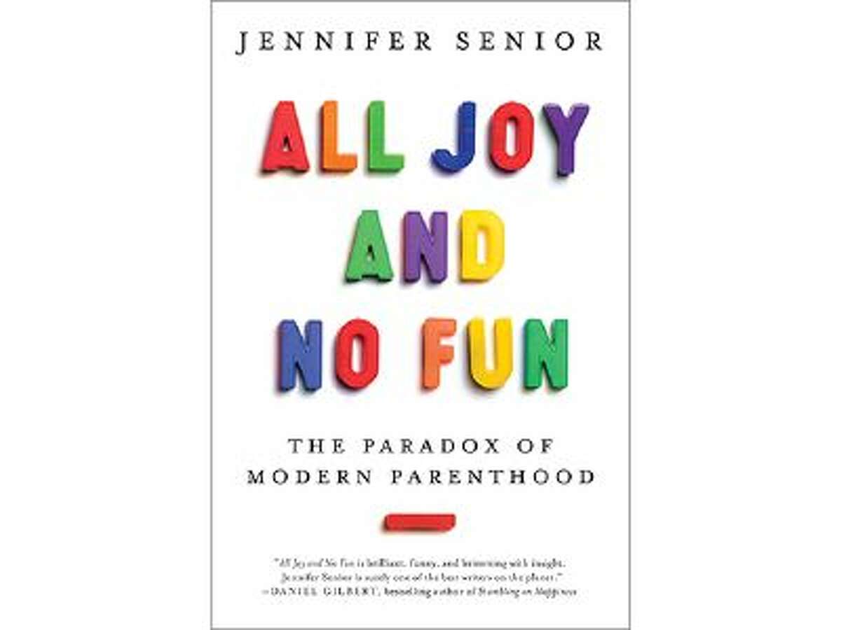 This book cover image released by Ecco shows "All Joy and No Fun: The Paradox of Modern Parenthood," by Jennifer Senior. (AP Photo/Ecco)