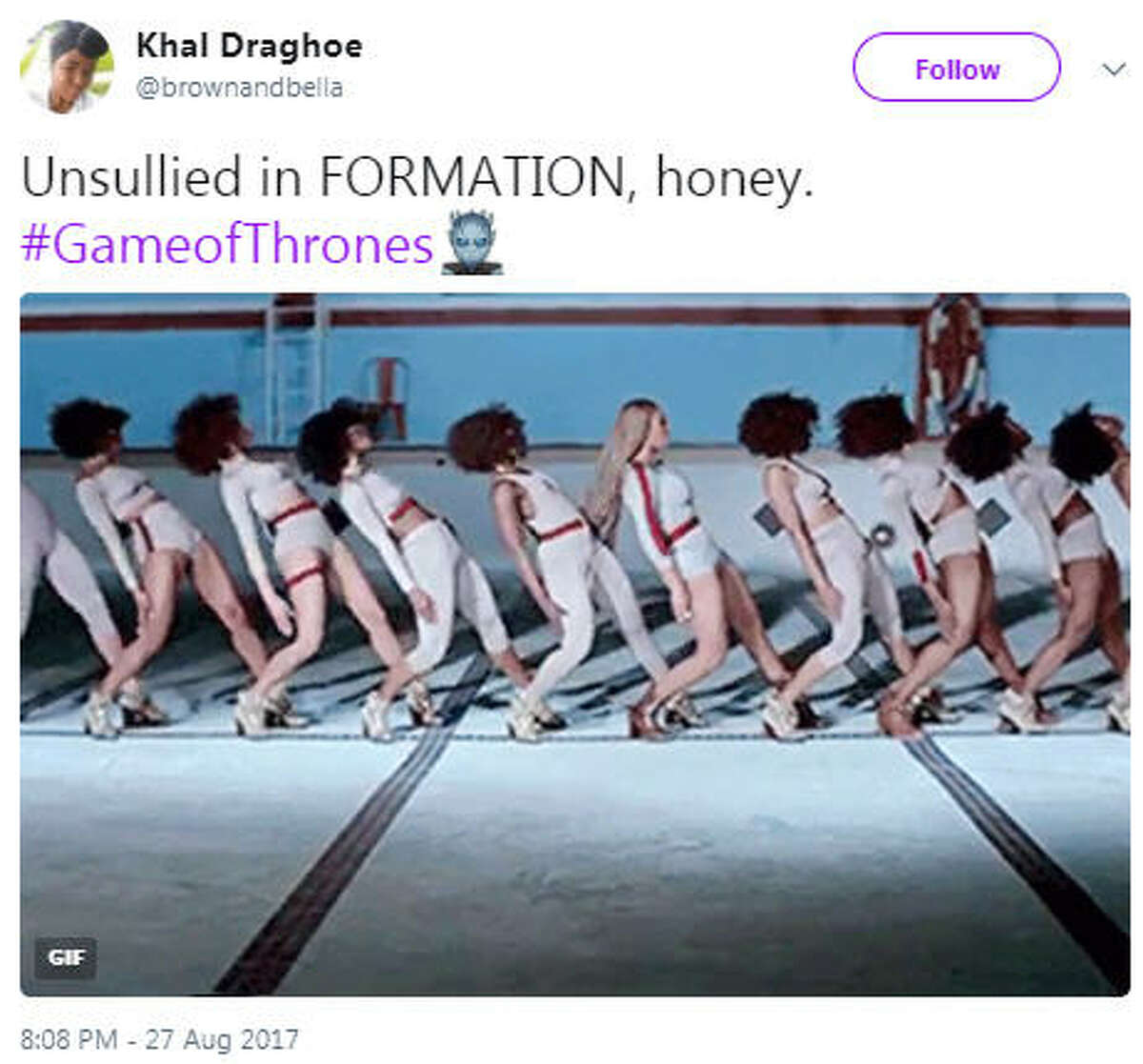"Unsullied in FORMATION, honey. #GameofThrones" Source: Twitter