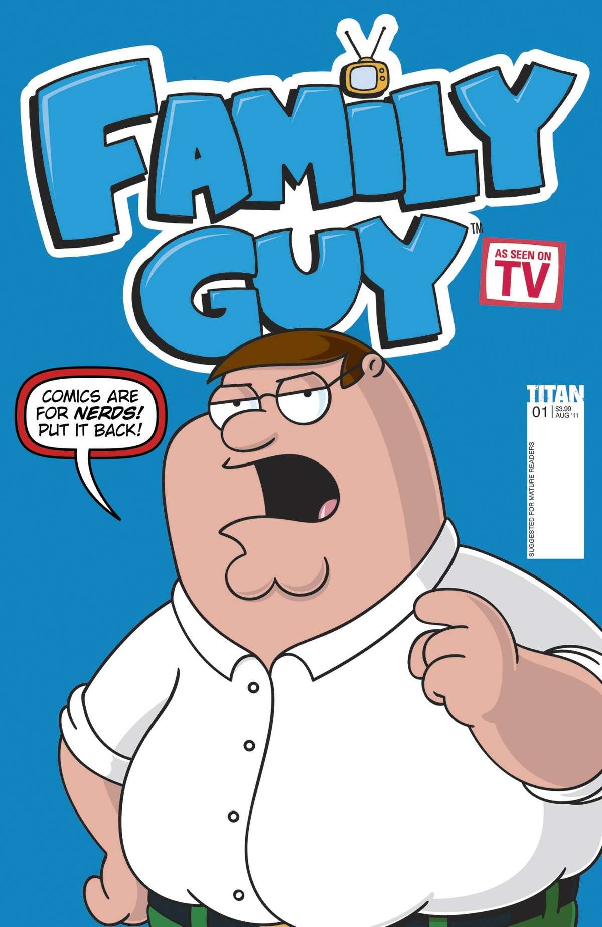 In this comic book cover image released by Titan Comics, animated Peter Griffin from the animated series, "Family Guy," is shown on the cover of the upcoming "Family Guy" comic book available July 27, 2011 in comic book shops and on newsstands. (AP Photo/Titan Comics)