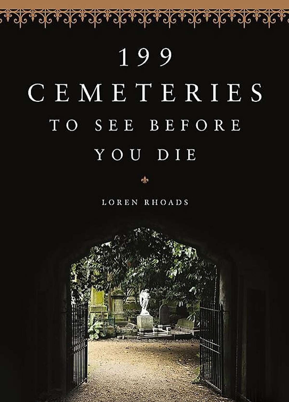 Cover of "199 Cemeteries to See Before You Die" by Loren Rhoads.