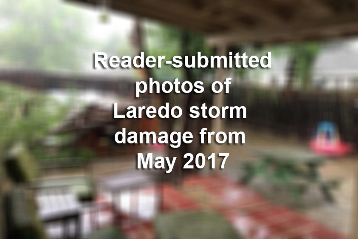 Click through this gallery to see reader-submitted photos of storm damage in Laredo from the May 2017 storm.