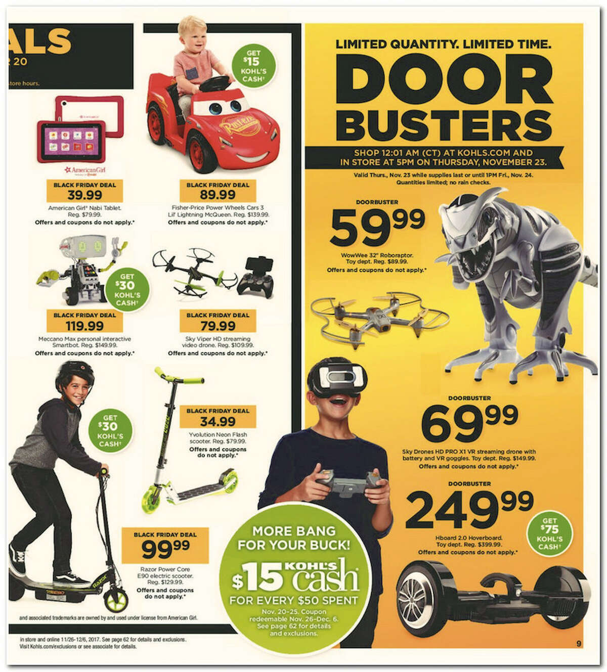 Kohl's has released its 64-page 2017 Black Friday Doorbuster ad. Prices and promotion are valid Thursday, Nov. 23 at 5 p.m. and are subject to change and availability, based on the retailer's determination.