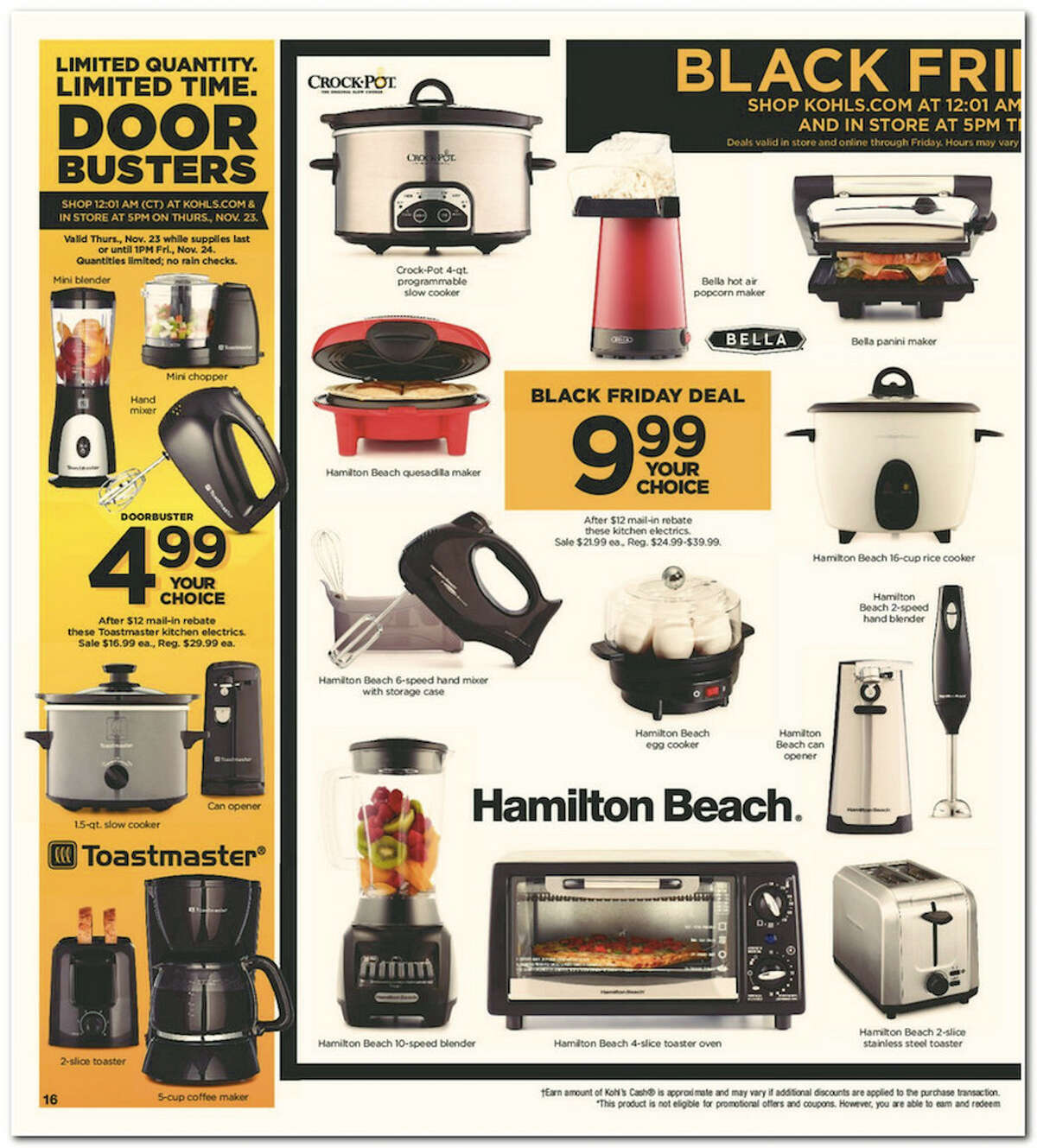 Kohl's has released its 64-page 2017 Black Friday Doorbuster ad. Prices and promotion are valid Thursday, Nov. 23 at 5 p.m. and are subject to change and availability, based on the retailer's determination.