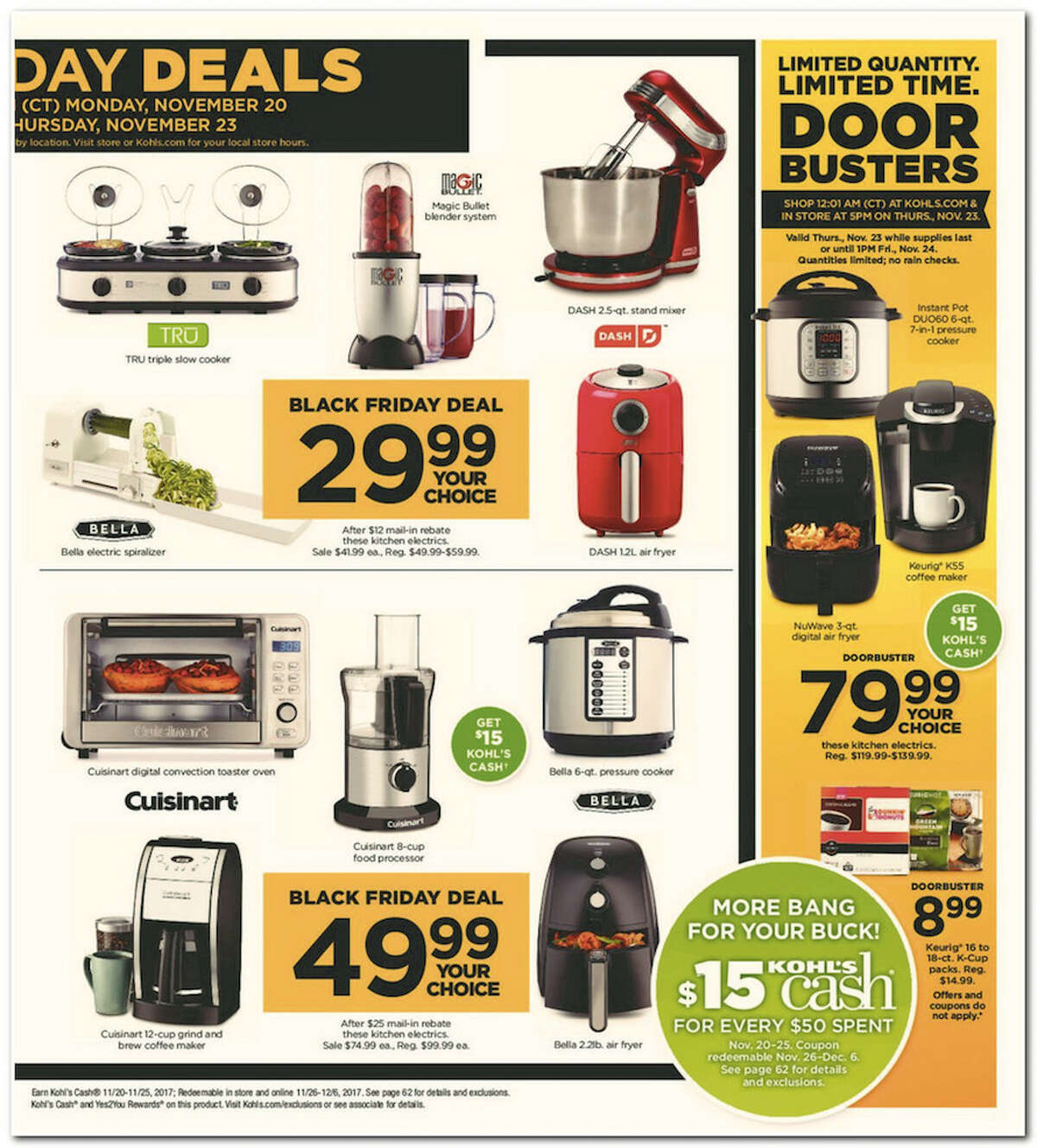 Kohl's has released its 64-page 2017 Black Friday Doorbuster ad. Prices and promotion are valid Thursday, Nov. 23 at 5 p.m. and are subject to change and availability, based on the retailer's determination.