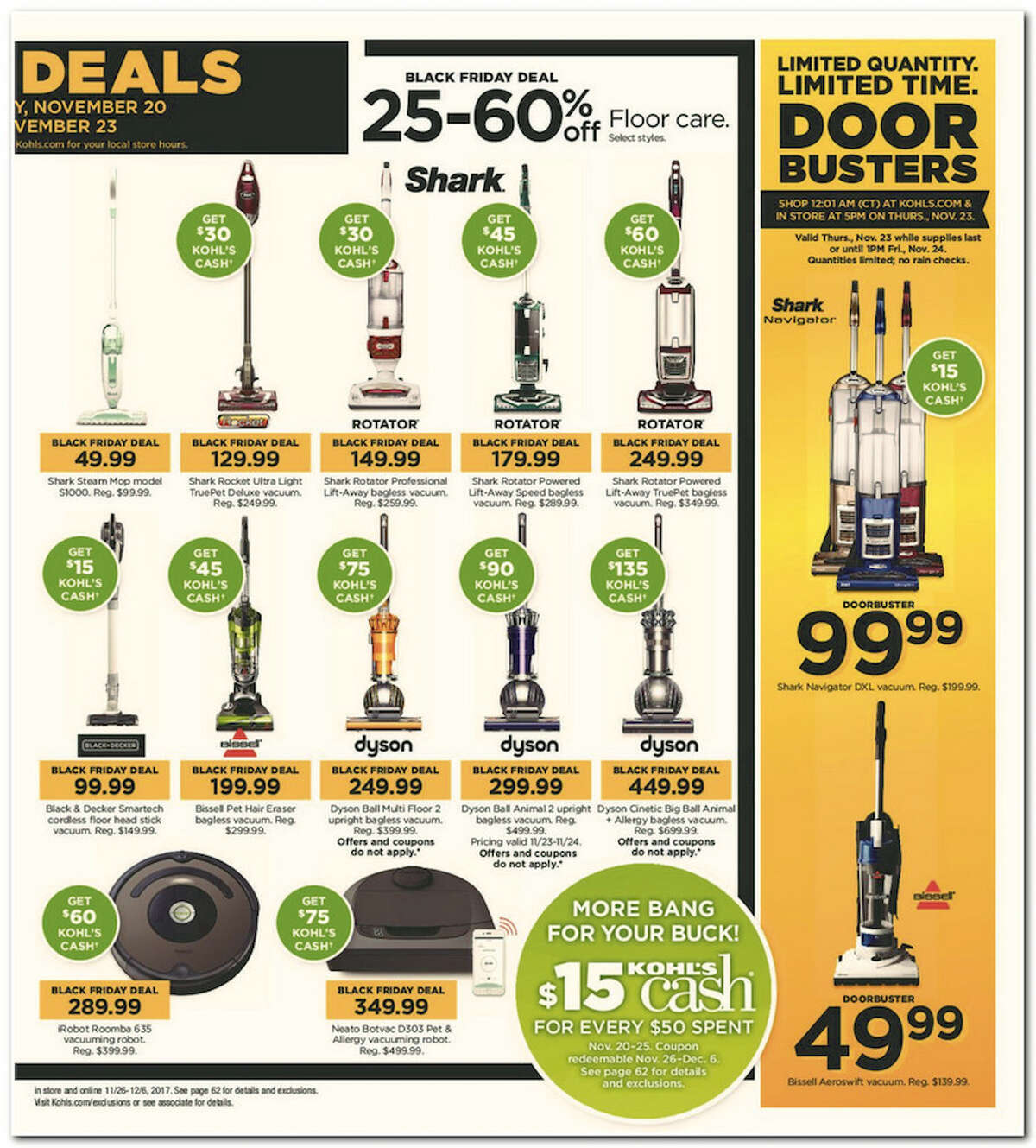 Kohl's has released its 64-page 2017 Black Friday Doorbuster ad. Prices and promotion are valid Thursday, Nov. 23 at 5 p.m. and are subject to change and availability, based on the retailer's determination.