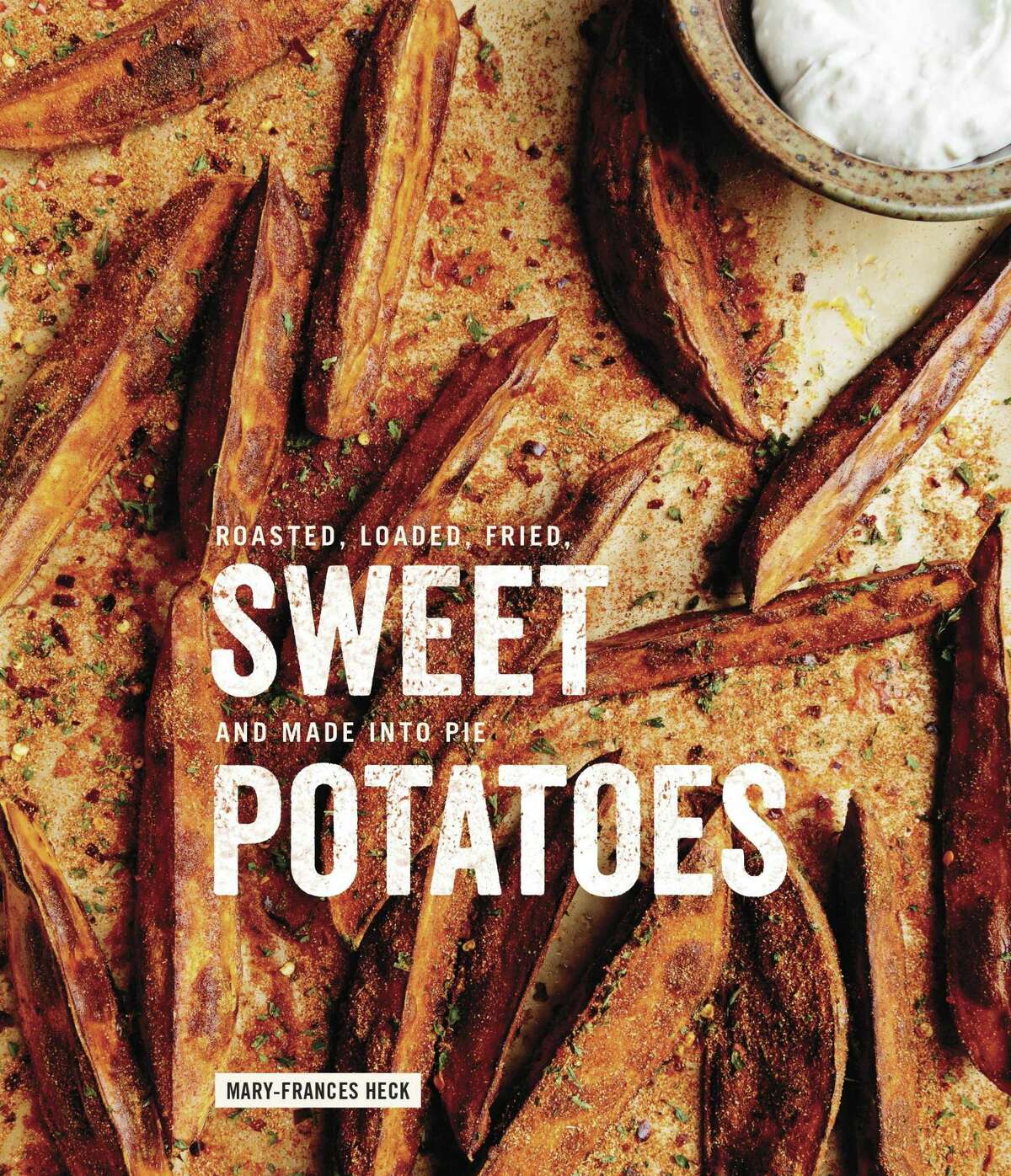 “Sweet Potatoes” book Reprinted from Sweet Potatoes. Copyright © 2017 by Mary-Frances Heck. Photographs copyright © 2017 by Kristin Teig. Published by Clarkson Potter/Publishers, an imprint of Penguin Random House, LLC.