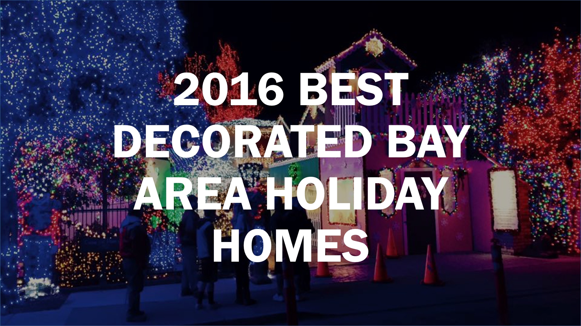 The best neighborhoods for holiday lights in the Bay Area