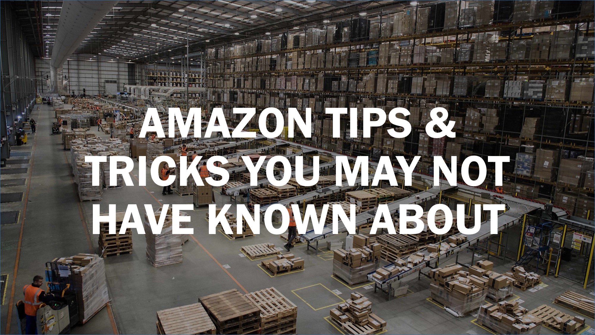 Amazon tips & tricks you may not have known about