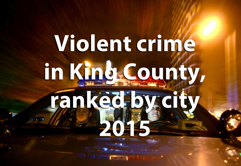 Violent crime in King County, ranked by city