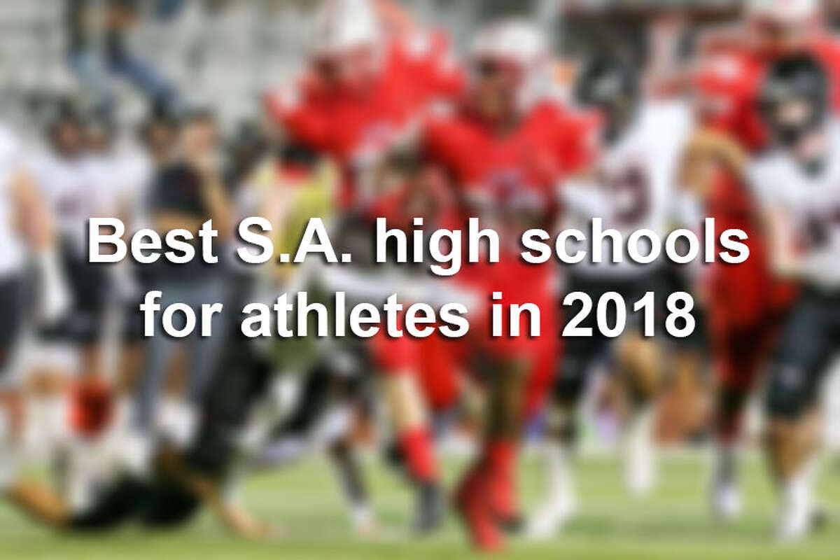 Click through to see which campuses made the cut as the best high schools for athletes in San Antonio for 2018, according to education analyst site Niche.