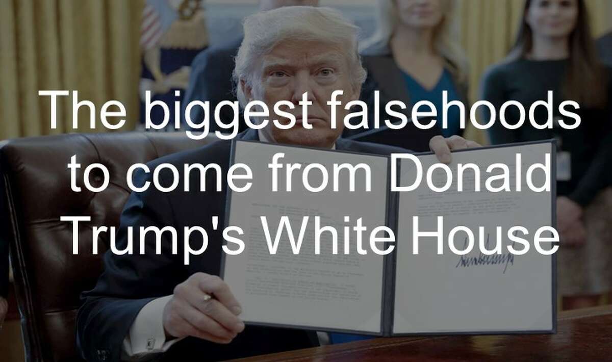 Scroll ahead to see some of the biggest falsehoods to come from Donald Trump's White House.