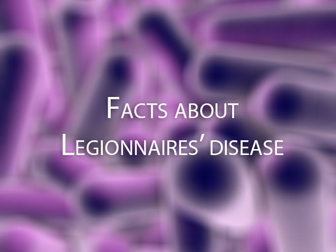 Facts about Legionnaires' disease