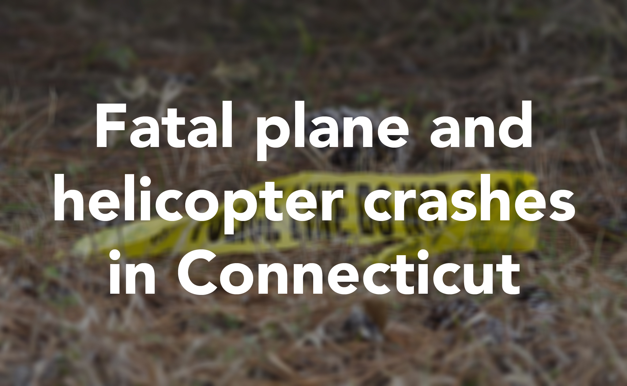 Fatal plane and helicopter crashes in Connecticut