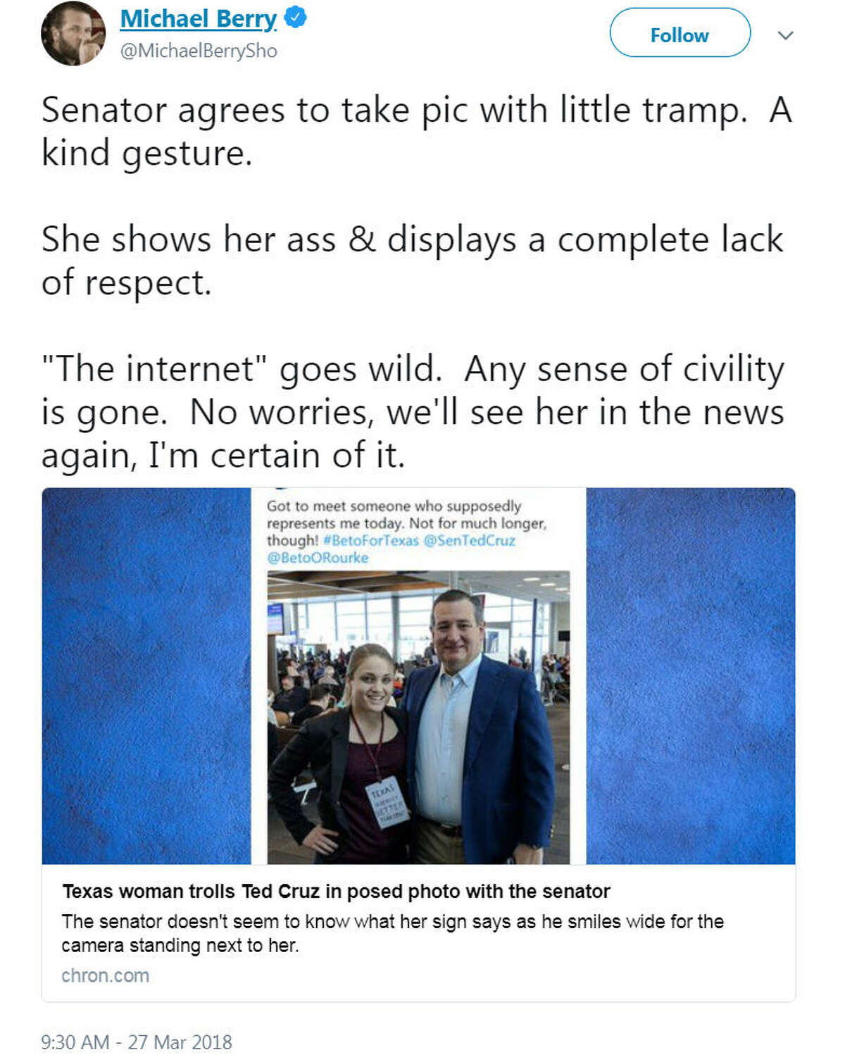 Houston talk show host Michael Berry called the woman who trolled Sen. Ted Cruz in a photo a "little tramp" in a March 27, 2018 tweet. Image source: TwitterScroll ahead to test your knowledge of Sen. Ted Cruz. 