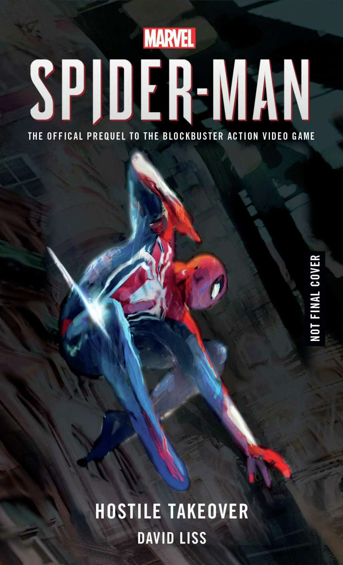 "Marvel's Spider-Man: Hostile Takeover" by San Antonio novelist David Liss is the official prequel novel for the upcoming video game, "Marvel's Spider-Man." "Hostile Takeover" hits Aug. 21, 2018, ahead of the video game's Sept. 7 release for PlayStation 4.