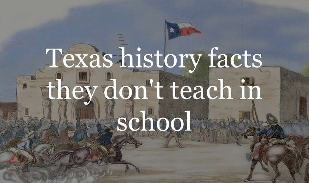 Scroll ahead to learn Texas history facts they don't teach in school anymore.