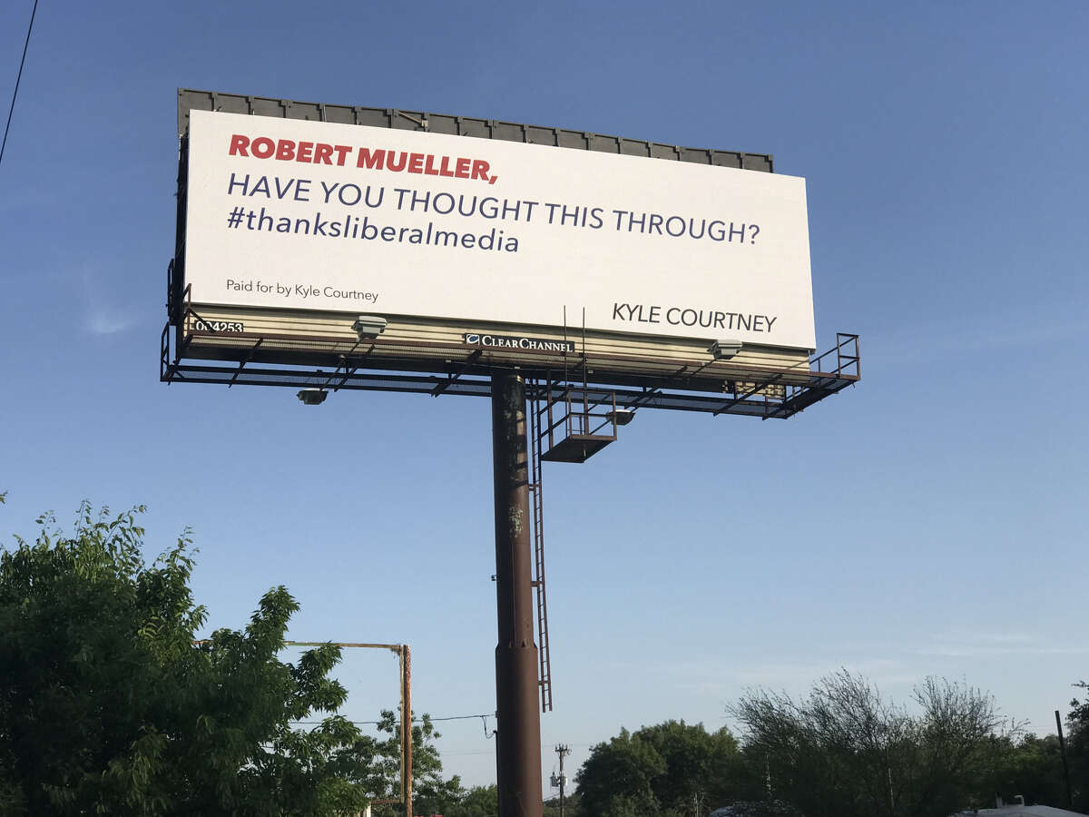 Boerne businessman Kyle Courtney put up his third billboard in a year, this time targeting Robert Mueller.
