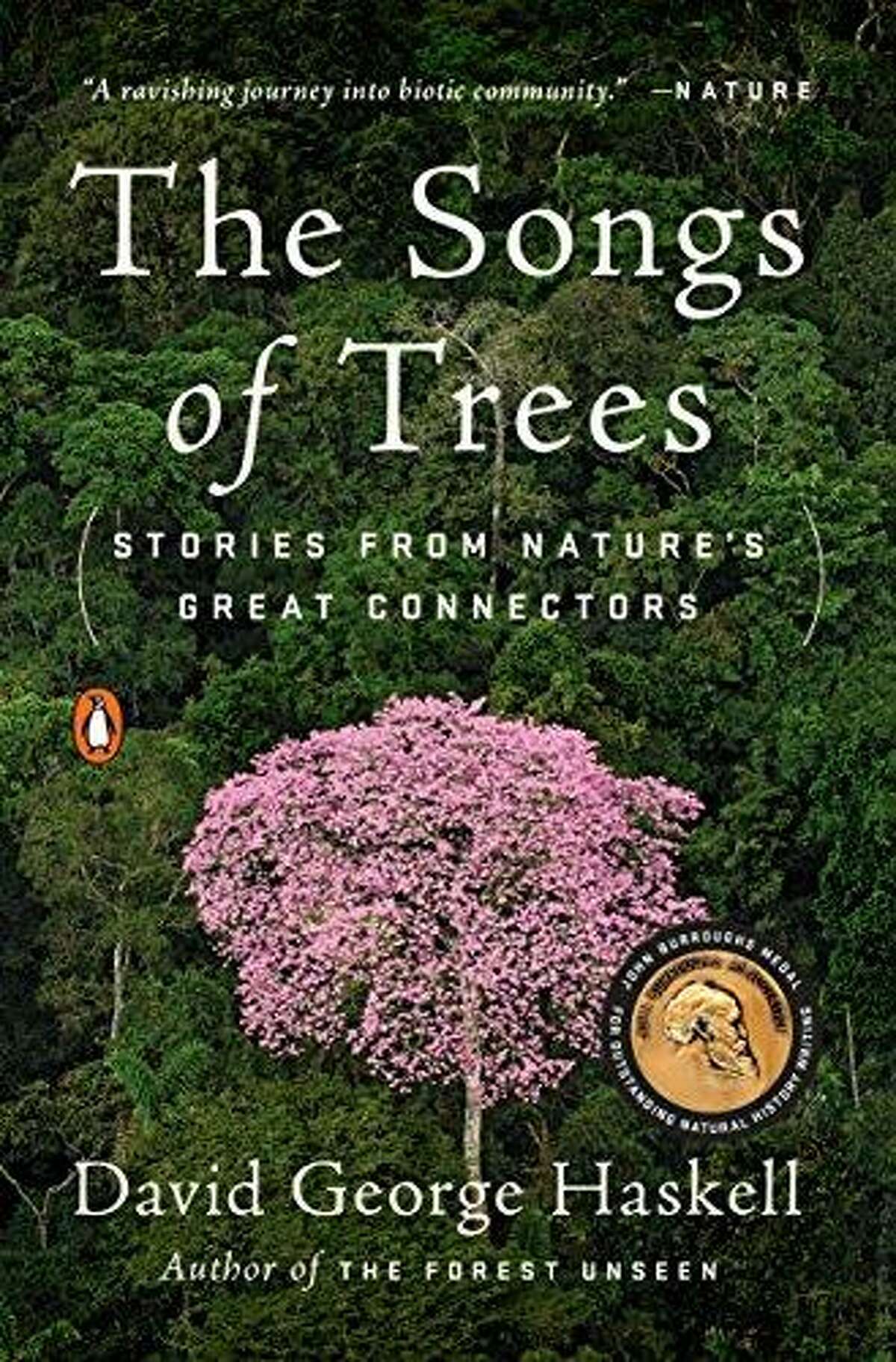 “The Songs of Trees,” by David George Haskell, Penguin Books, $17