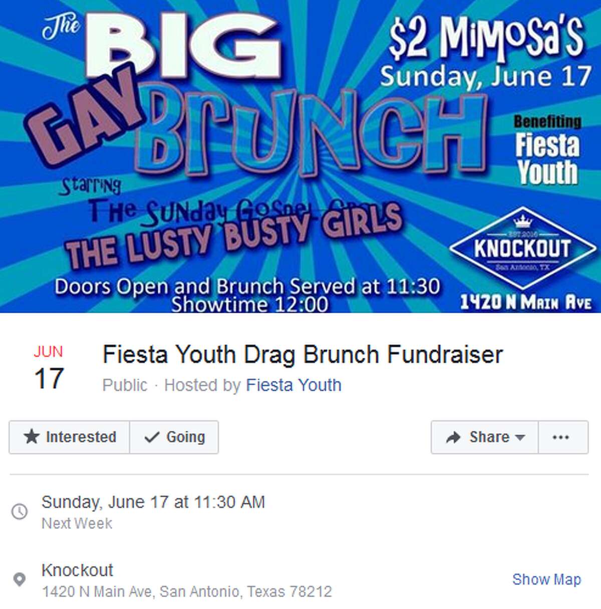 Fiesta Youth Drag Brunch Fundraiser Knockout - 1420 Main Ave. June 17, 11:30 a.m. The brunch in celebration of Pride Month offers an unlimited buffet and $2 mimosas to support Fiesta Youth.