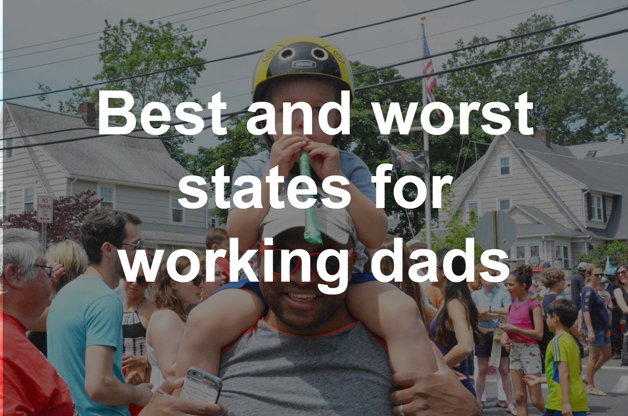 Report Best And Worst States For Working Dads