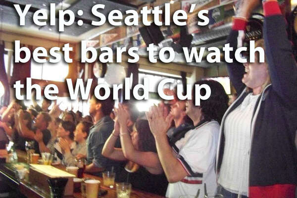 Yelp Seattle S Best Bars For Watching The World Cup Sfchronicle Com