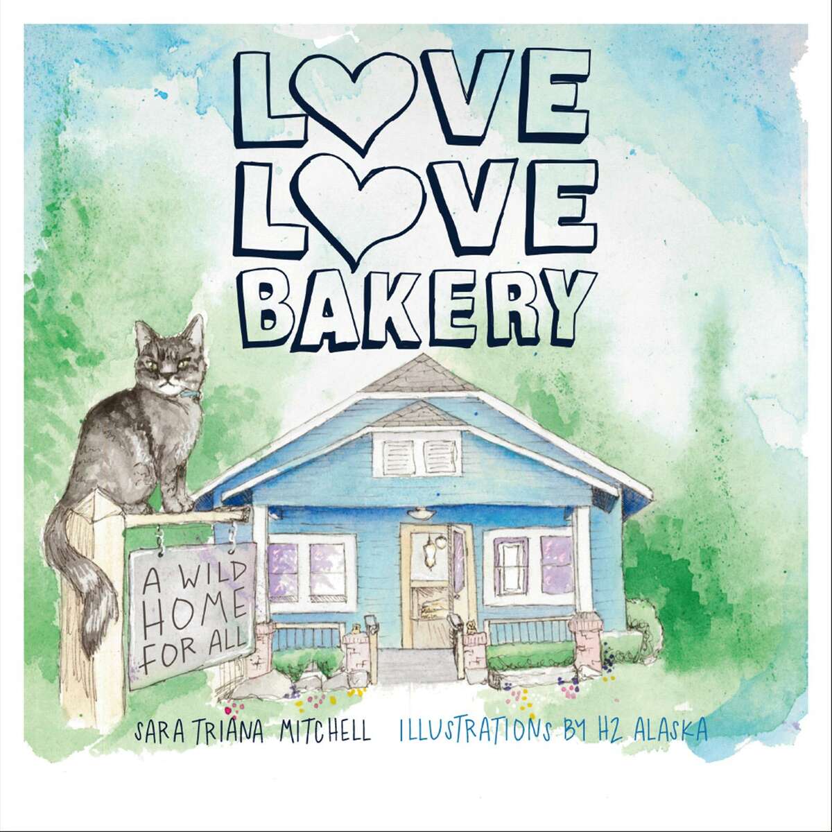 "Love Love Bakery" is a new children's book by Houston-area author Sarah Triana Mitchell and illustrator Hayley Haynes.