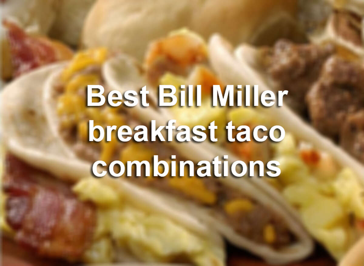 Best Bill Miller breakfast taco combinations