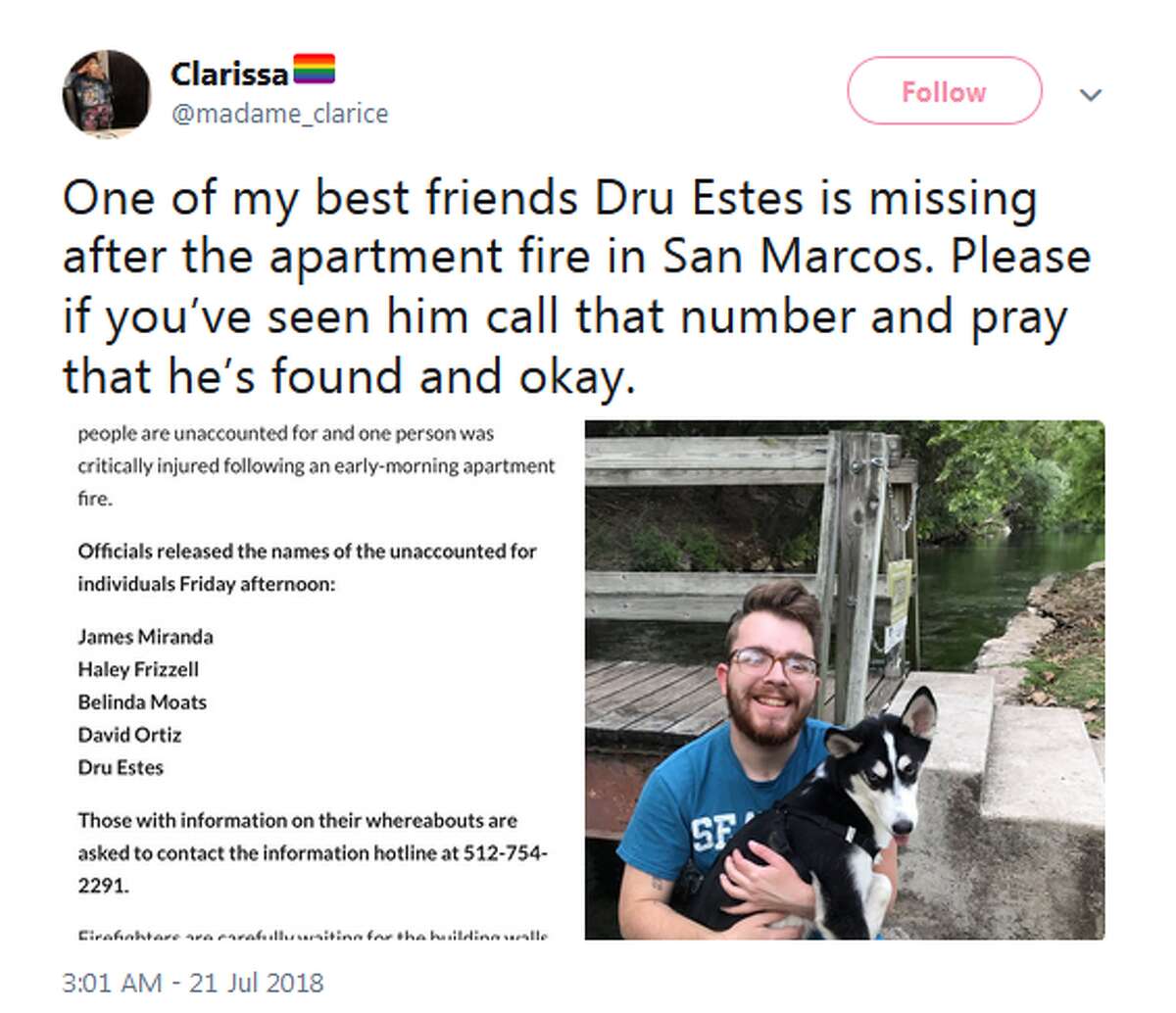 @madame_clarice: One of my best friends Dru Estes is missing after the apartment fire in San Marcos. Please if you’ve seen him call that number and pray that he’s found and okay.