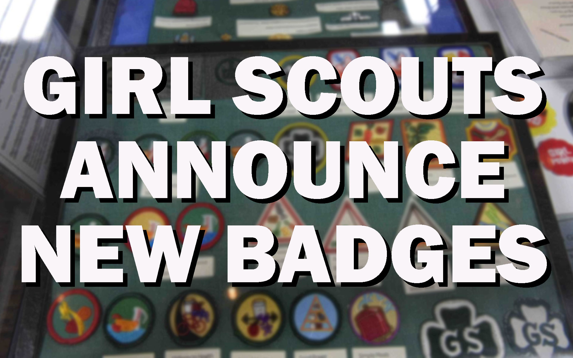 30 new Girl Scout Badges released to power leadership