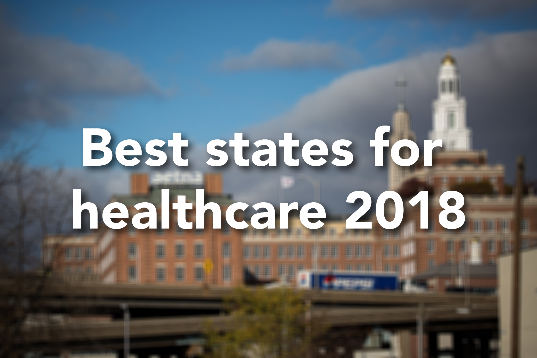 Best and worst states for healthcare 2018