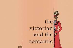 &#8216;The Victorian and the Romantic,&#8217; by Nell Stevens