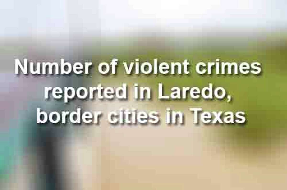 Keep scrolling to see how many violent crimes were reported in Texas border towns in 2016, according to the FBI.