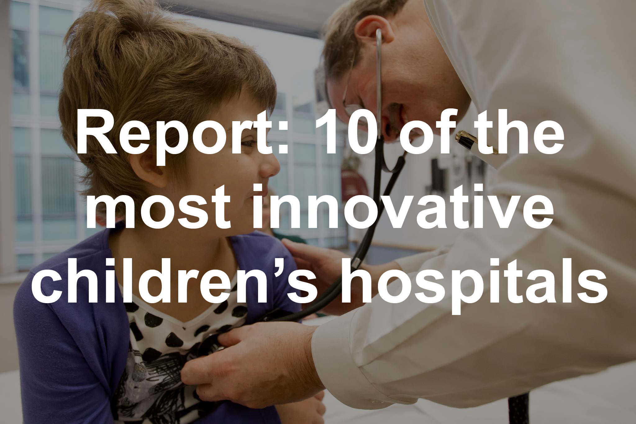 report-most-innovative-children-s-hospitals