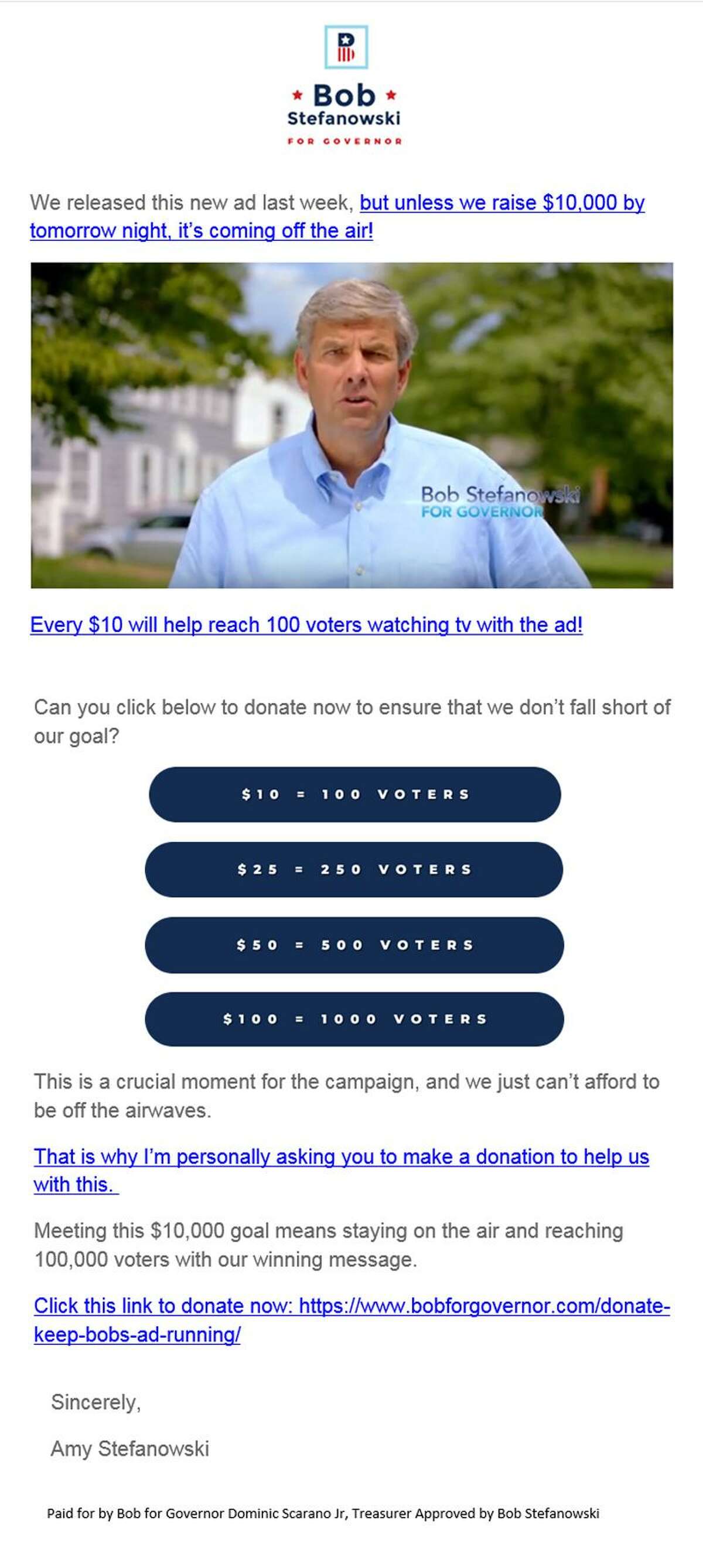 A screen grab of an email plea from Amy Stefanowski, Bob Stefanowski’s wife, to potential contributors. The email said Stefanowski’s newest ad could be pulled off the air if he doesn’t raise $10,000 by Monday night.