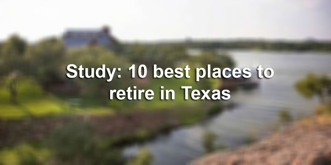 Study 10 best places to retire in Texas