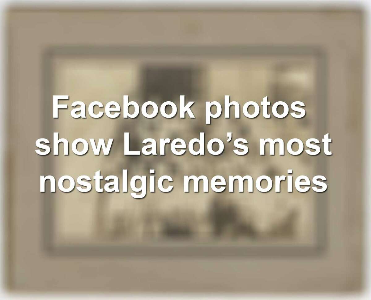 Keep scrolling to see what "Remember when in Laredo, Texas" Facebook group is reminiscing.