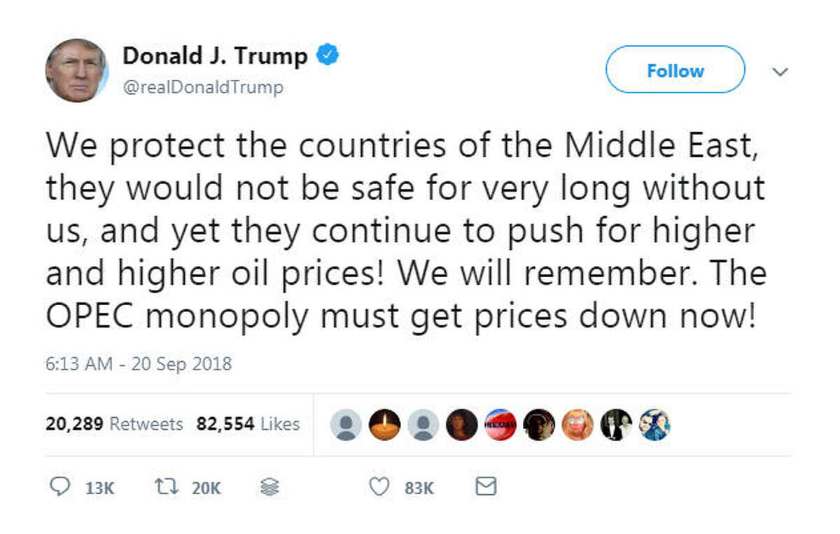 September 20, 2018 We protect the countries of the Middle East, they would not be safe for very long without us, and yet they continue to push for higher and higher oil prices! We will remember. The OPEC monopoly must get prices down now!